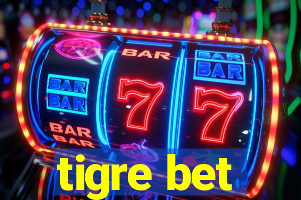 tigre bet